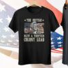 The British Blew A Thirteen Colony Lead George Washington 4th Of July Tee Shirt