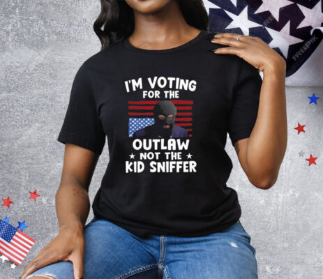 Trump Thief I’m Voting For The Outlaw Not The Kid Sniffer T-Shirt