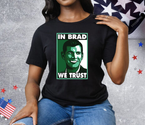 Brad Stevens In Brad We Trust Tee Shirt