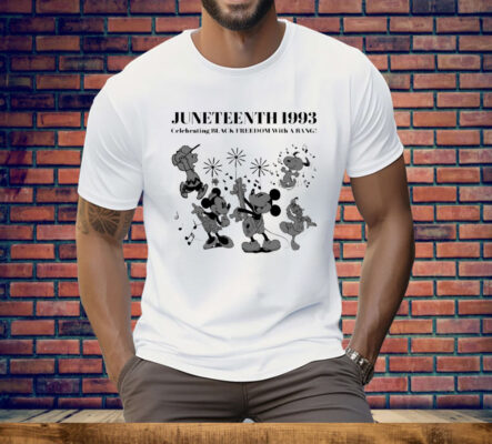 Mickey Juneteenth 1993 Celebrating Black Freedom With A Bang Tee Shirt