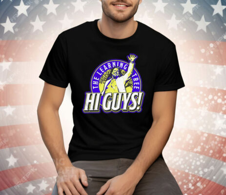Chris Jericho hi guys the learning tree Tee Shirt