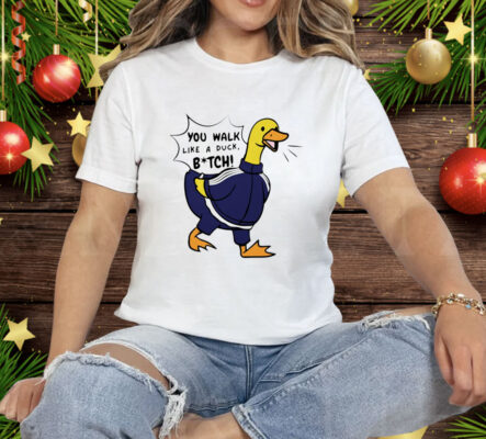 You Walk Like A Duck Bitch BTS Sticker 2-Pack Tee Shirt