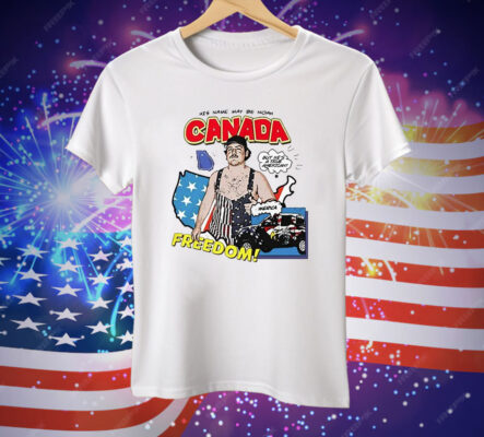 His Name May Be Noah Canada Freedom Tee Shirt