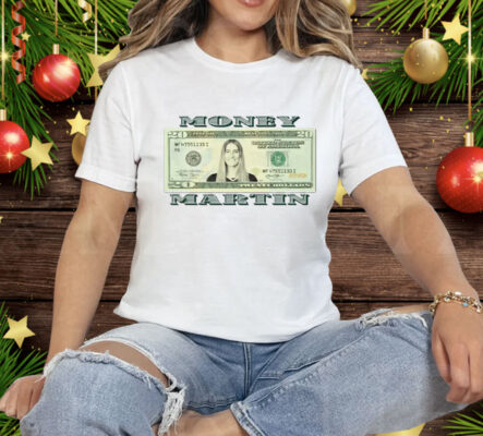 Money Martin Kate Martin Twenty Dollar Bill Tee Shirt