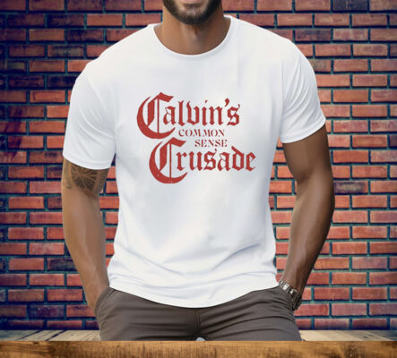 Calvin’s common sense crusade Tee Shirt