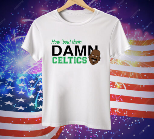 Cedric Maxwell How Bout Them Damn Celtics Tee Shirt