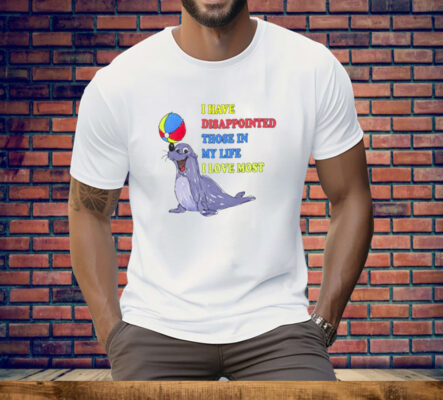 Justin McGuire I Have Disappointed Those In My Life I Love Most Tee Shirt