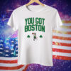 NBA Finals Champions You Got Boston We Got 18 Banners 2024 Tee Shirt
