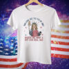 Jennifer Coolidge Liberty You Look Like 4th Of July Makes Me Want A Hot Dogs Real Bad Tee Shirt