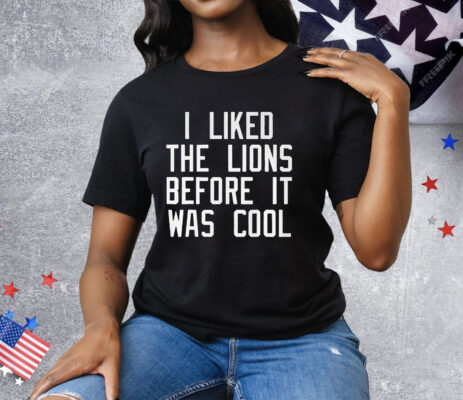 I Likeldarren The Lions Before It Was Cool Tee Shirt