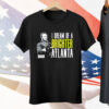 William Sherman I dream of a brighter Atlanta Tee Shirt