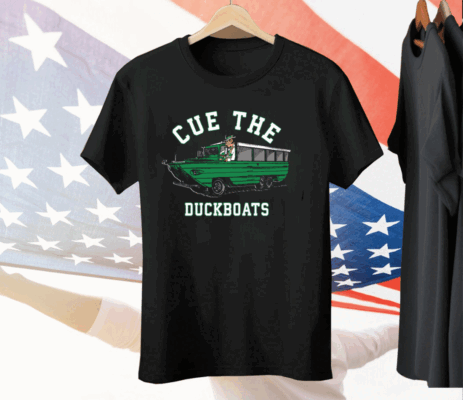 CUE THE DUCKBOATS BOS Tee Shirt