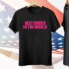 Modaleo Best Cookie In The World Tee Shirt