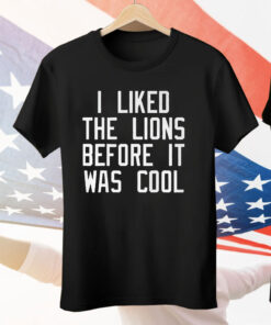 I Likeldarren The Lions Before It Was Cool Tee Shirt