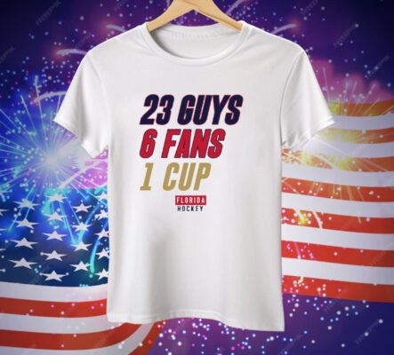 Florida Hockey 23 Guys 6 Fans 1 Cup Tee Shirt