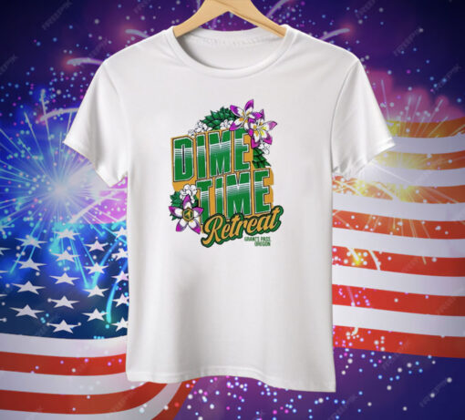 Sneak Peek Of The Dimetime Retreat 2024 Grants Pass Oregon Tee Shirt