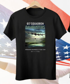 Malcolm In Skegness 617 Squadron Dambusters Operation Chastise 16 17 May 1943 Tee Shirt