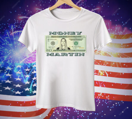 Money Martin Kate Martin Twenty Dollar Bill Tee Shirt