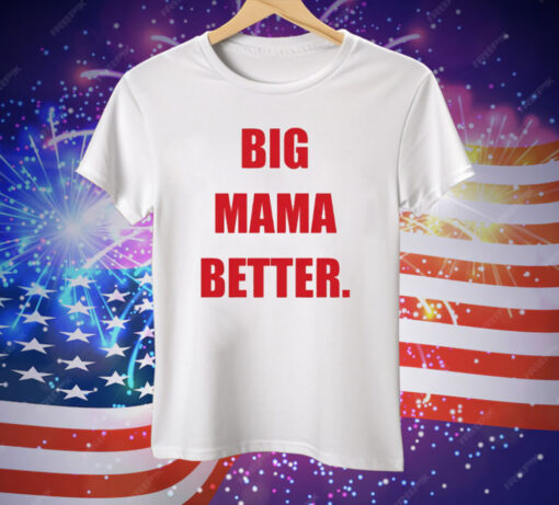 Big Latto Wearing Big Mama Better Tee Shirt