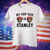 Florida Panthers My Cup Size Is Stanley Tee Shirt