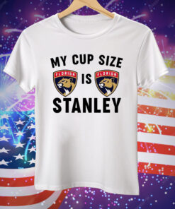 Florida Panthers My Cup Size Is Stanley Tee Shirt