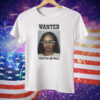 Tia Kemps Mugshot Wanted Teeth And All Tee Shirt