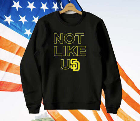 San Diego Padres Not Like Usd T-Shirt