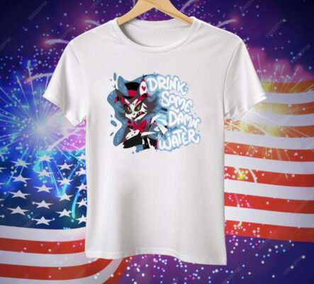 Drink Some Damn Water Husk T-Shirt