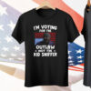 Trump Thief I’m Voting For The Outlaw Not The Kid Sniffer T-Shirt