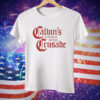 Calvin’s common sense crusade Tee Shirt
