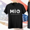 Mio Why Would You Do This To Me Tee Shirt
