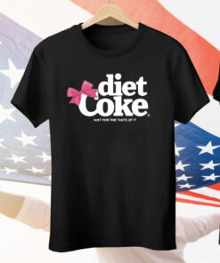 Diet Coke Just For The Taste Of It Tee Shirt