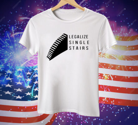 Legalize Single Stairs Tee Shirt