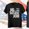 Defender Of The Republic J6 Was An Inside Job Never Forget Tee Shirt