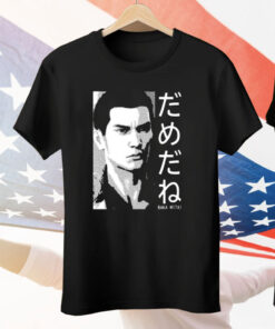 Dame Da Ne Baka Mitai Tee Shirt