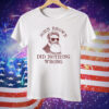 John Brown Did Nothing Wrong T-Shirt