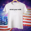 Scarlett Johansson Drink Your Milk Tee Shirt