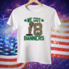 Boston Celtics Stadium Essentials 18-Time NBA Finals Champions We Got 18 Banners Tee Shirt