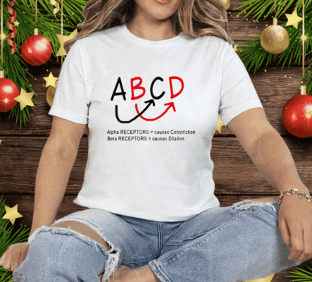 ABCD Alpha Receptors causes Constriction Beta Receptors causes Dilation Tee Shirt