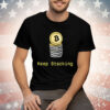 Bitcoin The Currency Of The Internet Bitcoin Keep Stacking Tee Shirt