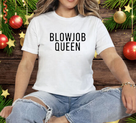 Blowjob Queen Tee Shirt
