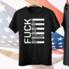 Fuck It Me You Off Them This That Everybody All Work Tee Shirt
