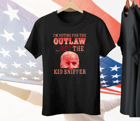 Funny Joe Biden I'm Voting For The Outlaw Not Kid Sniffer Tee Shirt