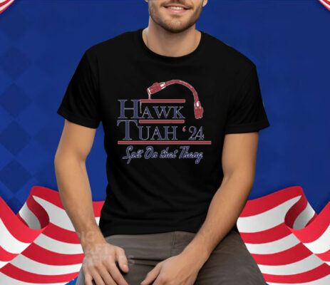 Hawk Tuah Tee Shirt 
