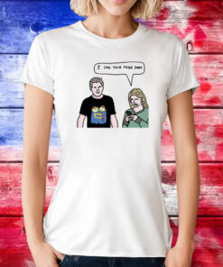 I Like Your Pride T-Shirt