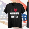 I Love Hannibal Lecter Tee Shirt