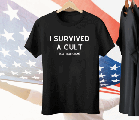 I Survived A Cult Catholicism Tee Shirt