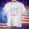 If You’re Reading This It’s Onchain Summer Tee Shirt