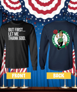 Joe Mazzulla Celtics But First Let Me Thank God Longsleeve