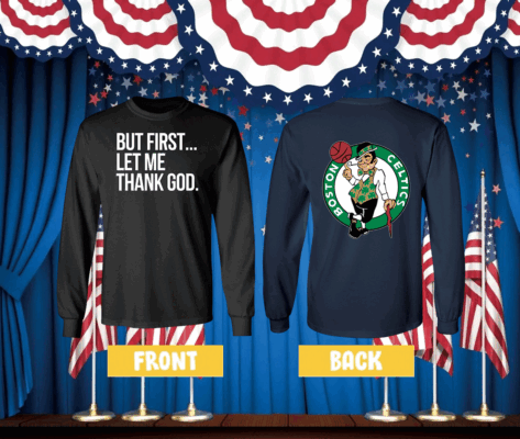 Joe Mazzulla Celtics But First Let Me Thank God Longsleeve